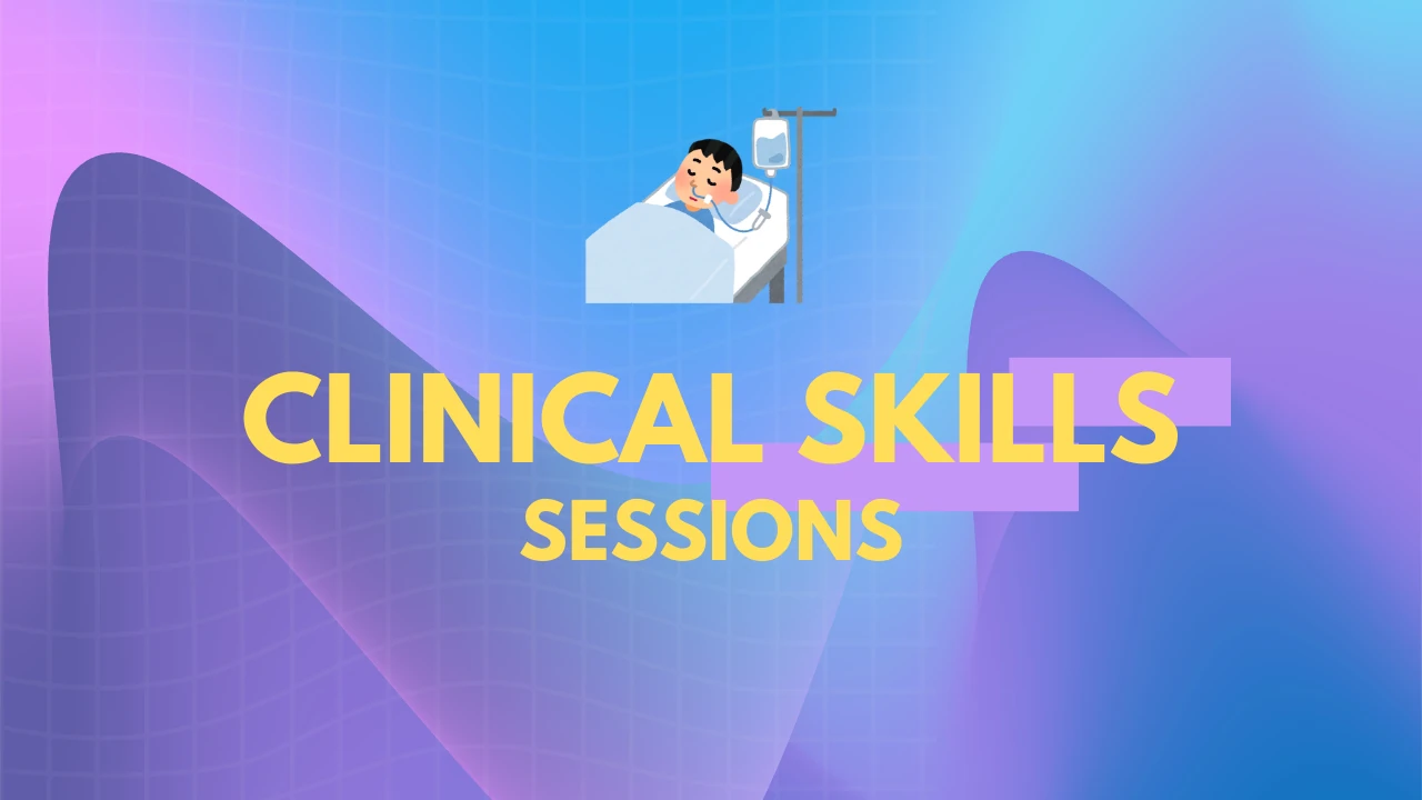 Clinical Skills Session
