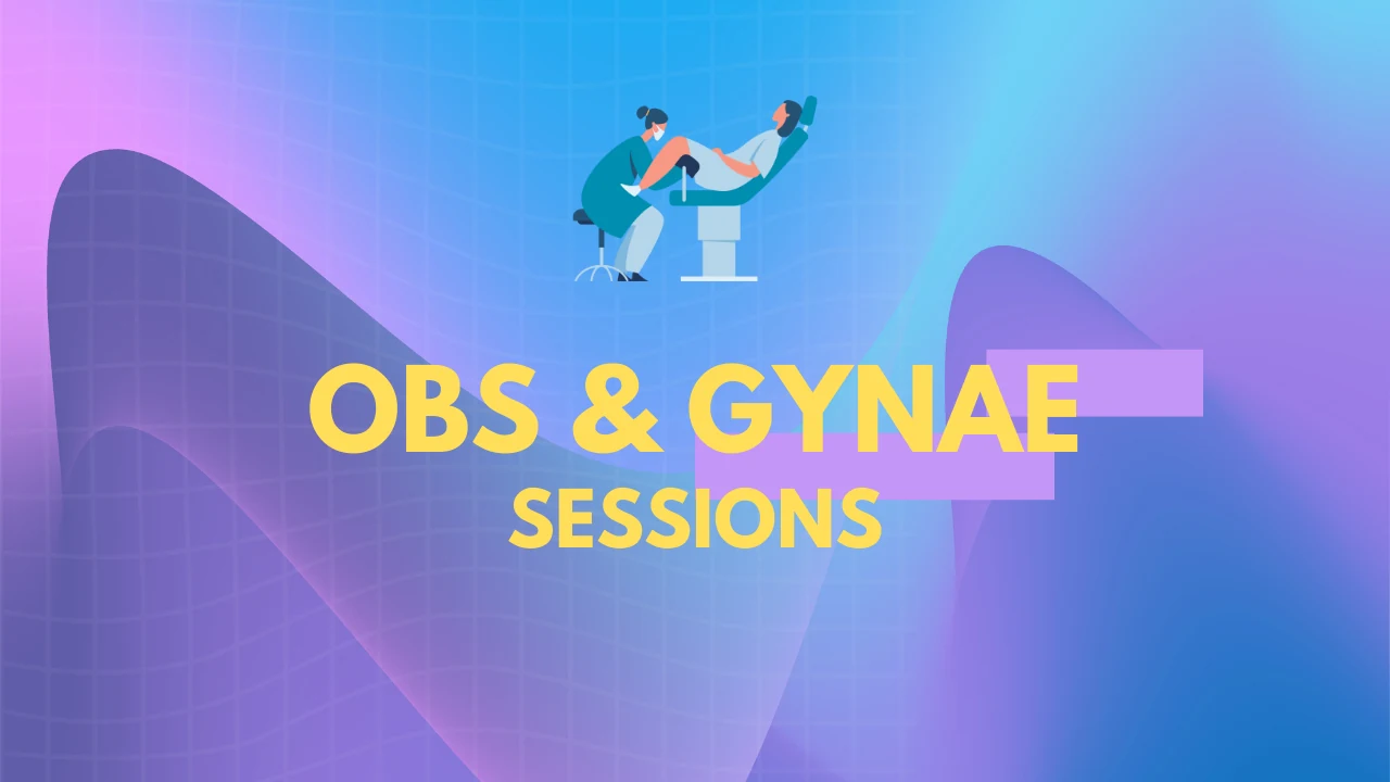 Obs Gynae Sessions